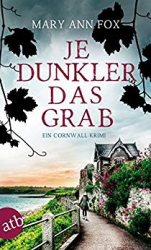 : Fox, Mary Ann - Mags Blake 02 - Je dunkler das Grab