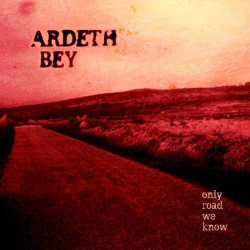 : Ardeth Bey – Only Road We Know (2019)