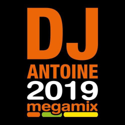 : Dj Antoine - 2019 Megamix (2019)