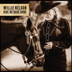 : Willie Nelson - Ride Me Back Home (2019)