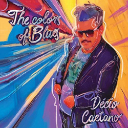 : Decio Caetano - The Colors Of Blues (2019)