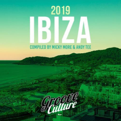 : Groove Culture Ibiza 2019 (Compiled By Micky More & Andy Tee) (2019)