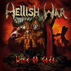 : Hellish War - Wine Of Gods (2019)