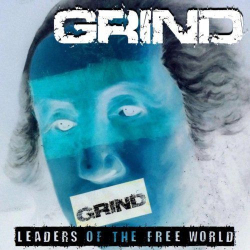 : Grind - Leaders Of The Free World (2019)