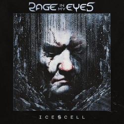 : Rage In My Eyes - Ice Cell (2019)