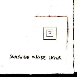 : Open Mindframe - Sunshine Maybe Later (2019)