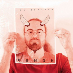 : Tom Slatter - Demon (2019)