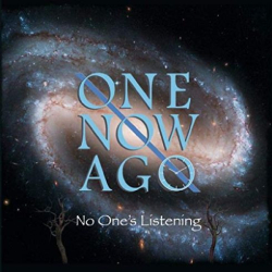 : One Now Ago - No Ones Listening (2019)