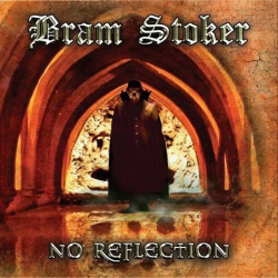 : Bram Stoker - No Reflection (2019)
