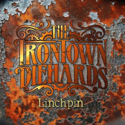 : The Irontown Diehards - Linchpin (2019)