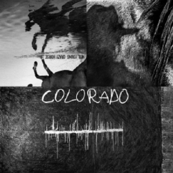 : Neil Young & Crazy Horse - Colorado (2019)