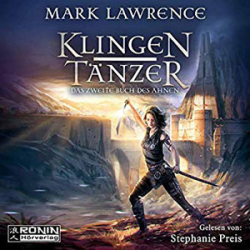 : Mark Lawrence - Klingentänzer - Das zweite Buch des Ahnen