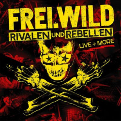 : Frei.Wild - Rivalen Und Rebellen (Live + More) (2018)