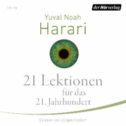 : Yuval Noah Harari - 21 Lektionen für das 21. Jahrhundert