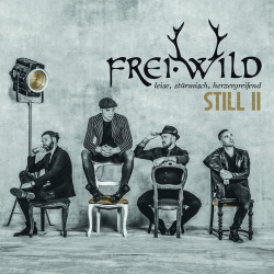 : Frei.Wild - Still 2 (Leise, stürmisch, herzergreifend) (2019)