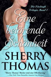 : Sherry Thomas - Die Fitzhugh Trilogie 1 - Eine betörende Schönheit