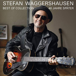 : Stefan Waggershausen - 40 Jahre später - Best of Collection (2019)