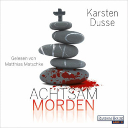 : Karsten Dusse - Achtsam morden