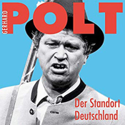 : Gerhard Polt - Der Standort Deutschland