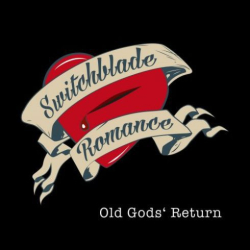 : Switchblade Romance - Old Gods Return (2019)