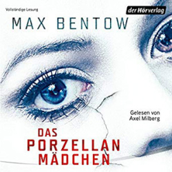 : Max Bentow - Das Porzellanmädchen