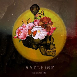 : Baelfire - In Another Life (2019)