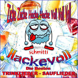 : Schmitti - Hackevoll Die Besten Trinklieder Sauflieder (2020)