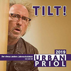 : Urban Priol - Tilt! Der etwas andere Jahresrückblick 2019
