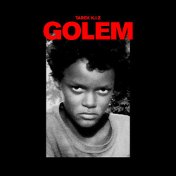 : Tarek K.i.z - Golem (2020)