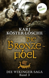 : Kari Lösche-Köster - Die Wikinger-Saga 3 - Die Bronzefibel