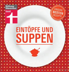 :  Stiftung Warentest - Eintöpfe und Suppen - Unsere besten Rezepte