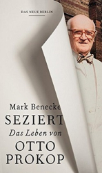 : Mark Benecke - Seziert - Das Leben von Otto Prokop