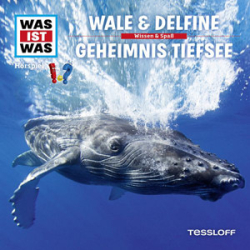 : Was ist Was - 13 - Wale & Delfine - Geheimnis Tiefsee