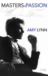 : Amy Lynn - Masters of Passion 3 - Wege der Freiheit