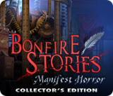 : Bonfire Stories Manifest Horror Collectors Edition-MiLa