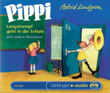 : Astrid Lindgren - Pippi Langstrumpf geht in die Schule