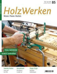 :  HolzWerken Magazin März-April No 85 2020