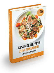 :  Gesunde Rezepte zum Abnehmen + Abnehm-Ratgeber