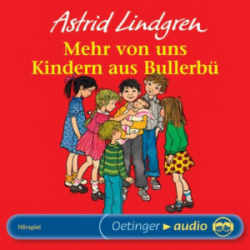 : Astrid Lindgren - Mehr von uns Kindern aus Bullerbü