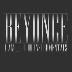 : Beyoncé - Beyoncé I Am...Tour Instrumentals (2020)