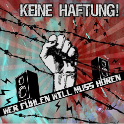 : Keine Haftung - Wer fühlen will muss hören (2020)