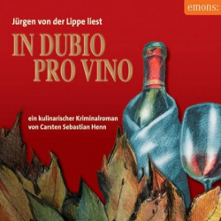 : Carsten Sebastian Henn - Julius Eichendorff 3 - In Dubio Pro Vino