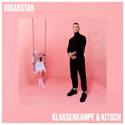 : Disarstar - Klassenkampf & Kitsch (2020)