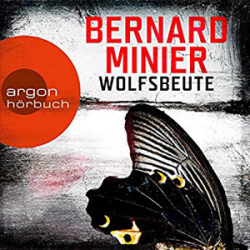 : Bernard Minier - Commandant Martin Servaz 3 - Wolfsbeute
