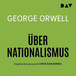 : George Orwell - Über Nationalismus
