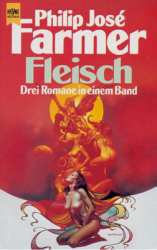 : Philip José Farmer - Fleisch (Sammelband, 3 Romane)