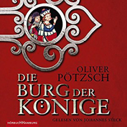 : Oliver Pötzsch - Die Burg der Könige
