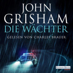 : John Grisham - Die Wächter