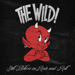 : The Wild - Still Believe in Rock and Roll (2020)