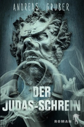 : Andreas Gruber - Der Judas-Schrein